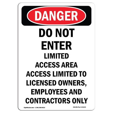 Signmission OSHA Danger Sign, 7" Height, Do Not Enter Limited Access Area, Portrait, DS-D-57-V-2133 OS-DS-D-57-V-2133